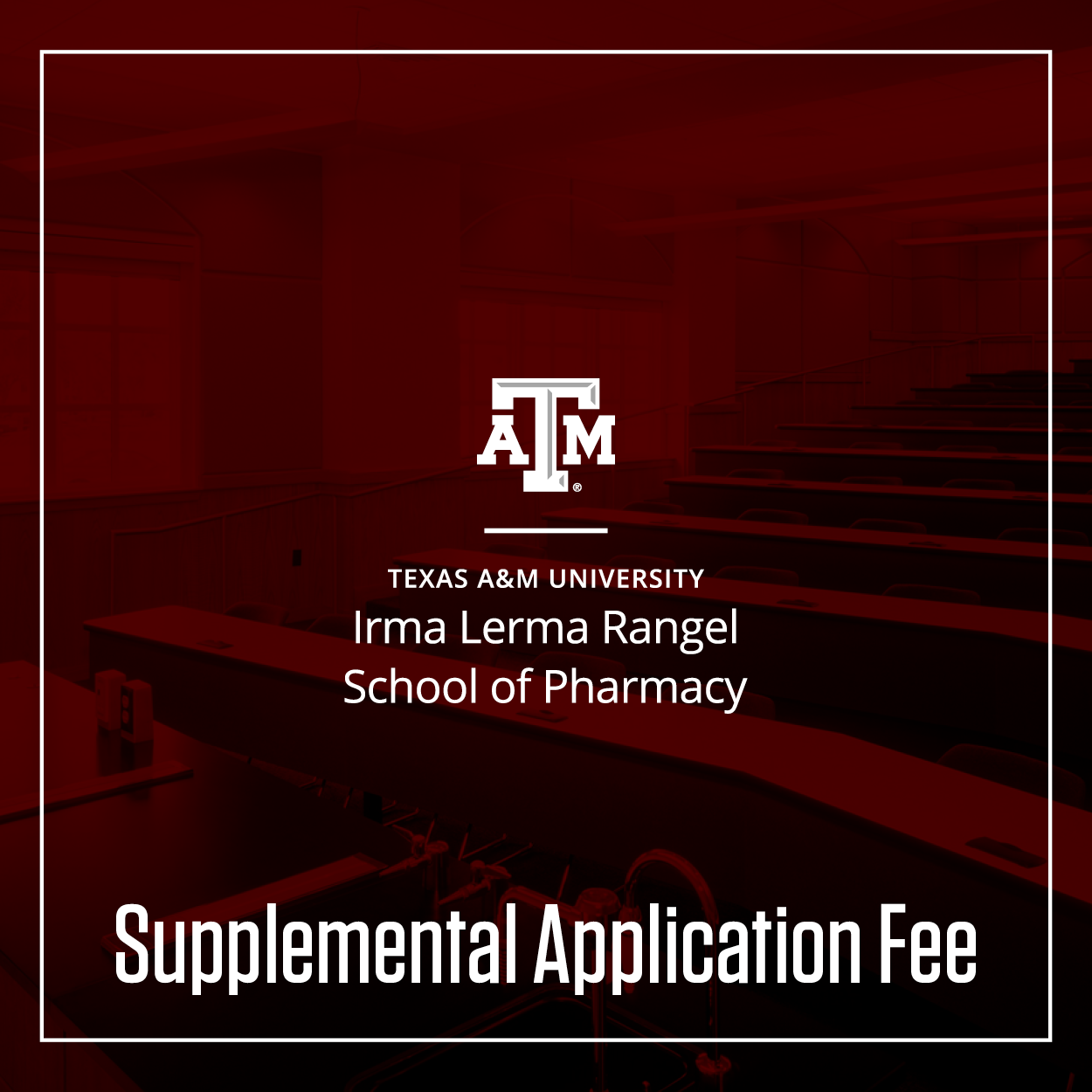 Texas A&amp;M School of Pharmacy - Supplemental Application Fee